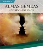 Almas Gémeas - A Mística do Amor